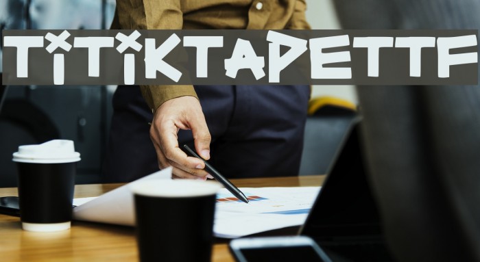 TitikTapettf Polices examples