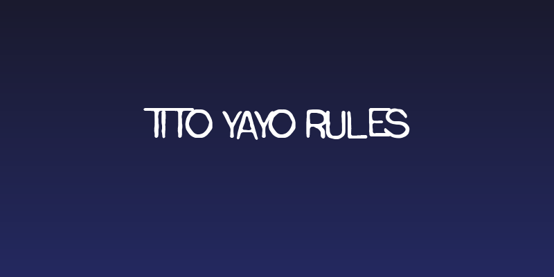 Tito Yayo Rules Social Header