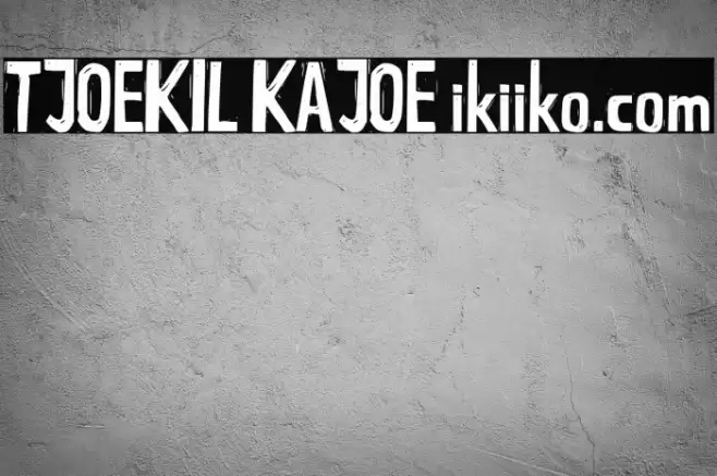 TJOEKIL KAJOE ikiiko.com Font examples