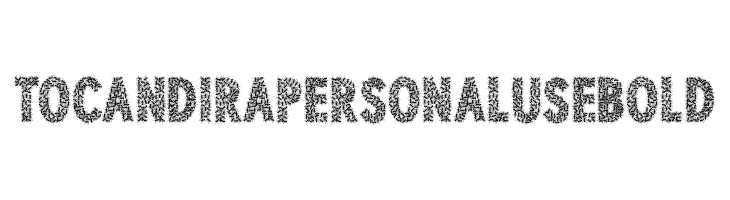 TOCANDIRA PERSONAL USE Bold  لخطوط تنزيل