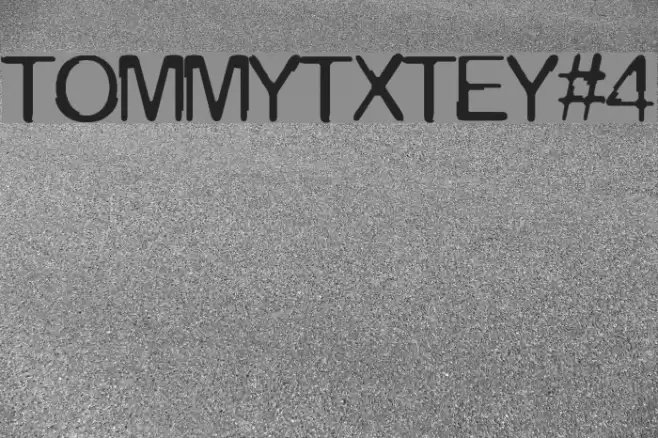 TOMMYTXTEY#4 Font examples