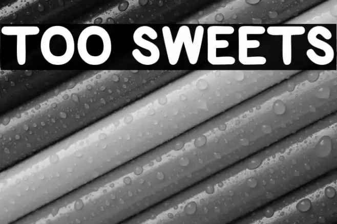 TOO SWEETS Font examples