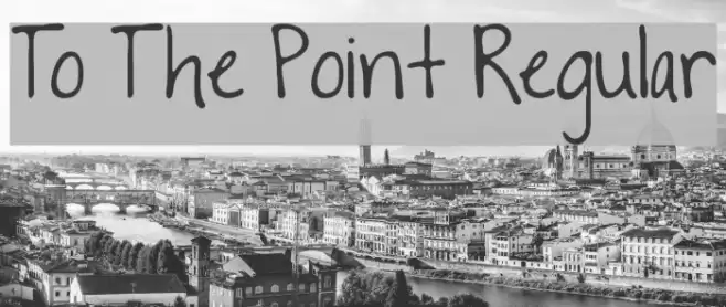 To The Point Regular Font examples