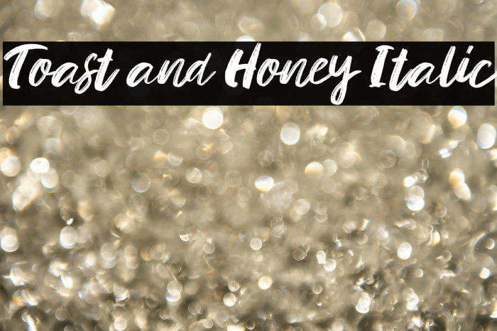 Toast and Honey Italic Example 2
