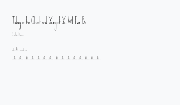 Today is the Oldest and Youngest You Will Ever Be Business Card