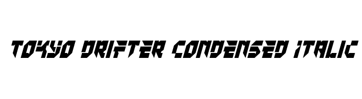 Tokyo Drifter Condensed Italic  font caratteri gratis