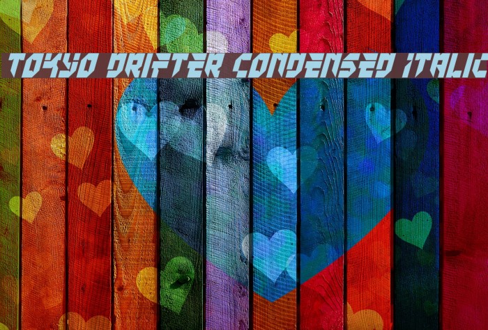 Tokyo Drifter Condensed Italic Font examples