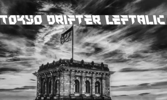 Tokyo Drifter Leftalic Font examples