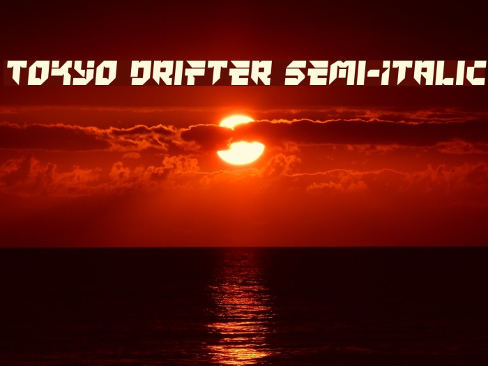 Tokyo Drifter Semi-Italic Font examples