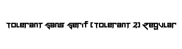 Tolerant Sans Serif [Tolerant 2] Regular  免费字体下载