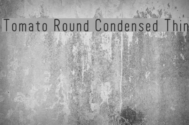 Tomato Round Condensed Thin Font examples