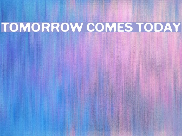 Tomorrow comes перевод. Tomorrow comes today. Песня tomorrow comes today. Tomorrow comes today Single. Tomorrow comes today на мелодике.