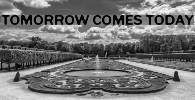 Tomorrow Comes Today Font examples