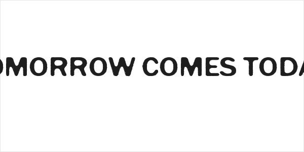 Tomorrow Comes Today Logo