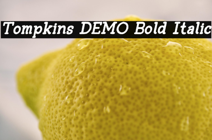 Tompkins DEMO Bold Italic Example 2