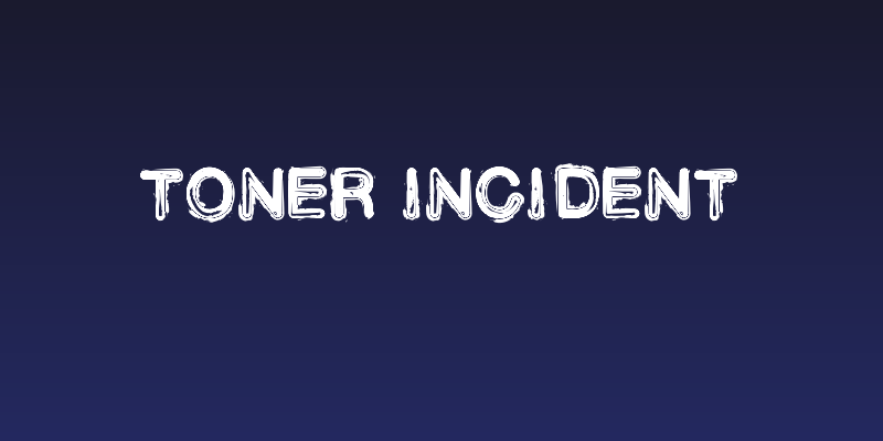 Toner Incident Social Header