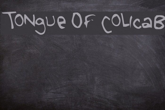 Tongue Of Colicab Font examples