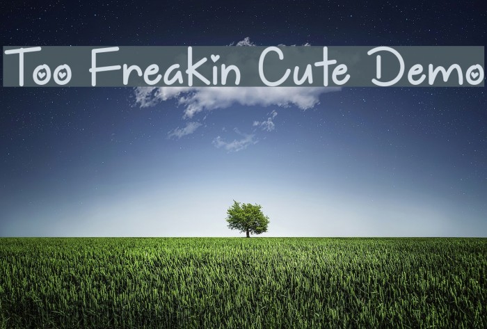 Too Freakin Cute Demo Font examples