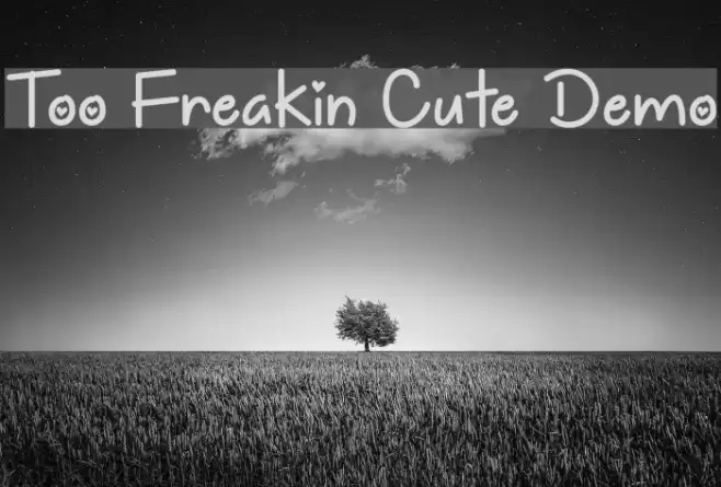 Too Freakin Cute Demo Font examples