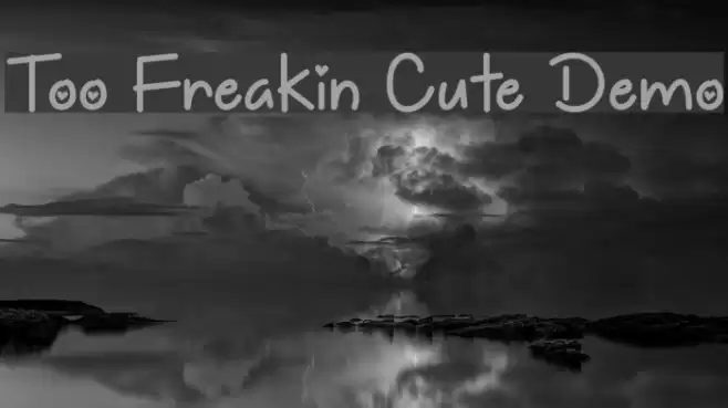Too Freakin Cute Demo Font examples