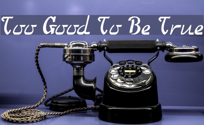 Too Good To Be True Font examples