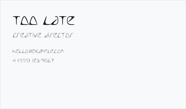 Too Late Business Card