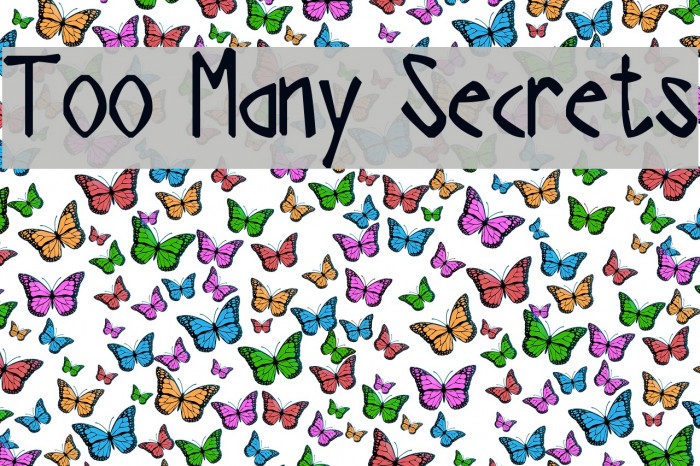 Too Many Secrets لخطوط تنزيل examples