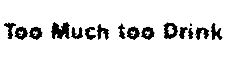 Too Much too Drink  フリーフォントのダウンロード