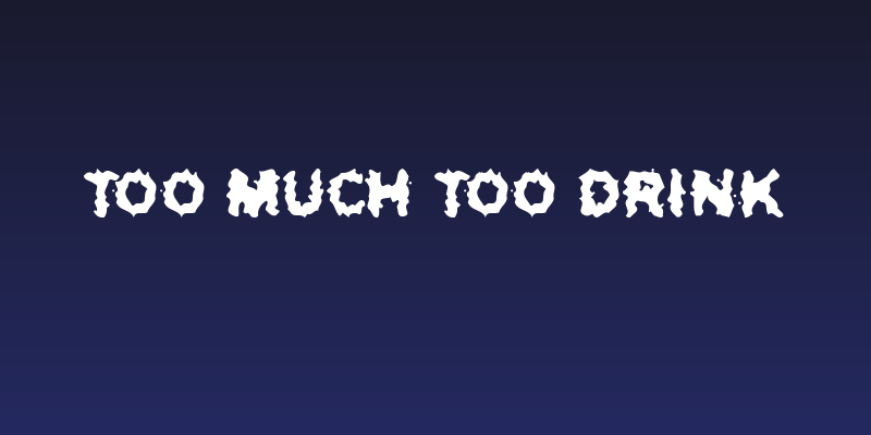 Too Much too Drink Social Header