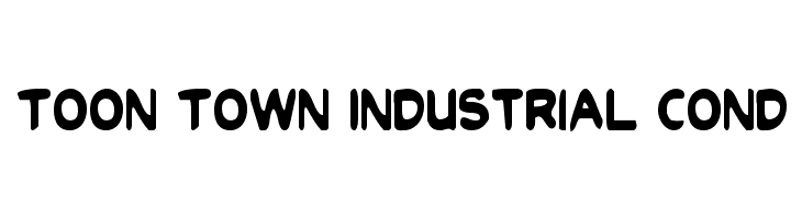 Toon Town Industrial Cond Font