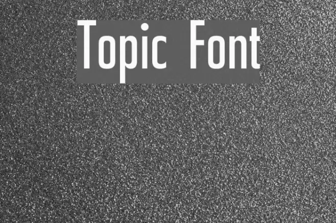 Topic Font examples
