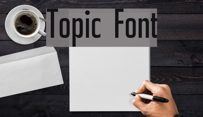 Topic Font examples
