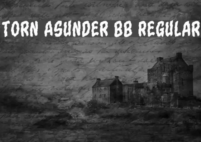 Torn Asunder BB Regular Font examples