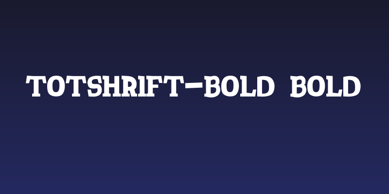 TotShrift-Bold Bold Social Header
