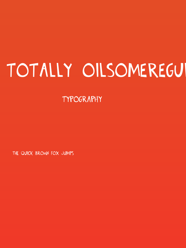 Totally OilsomeRegular Poster