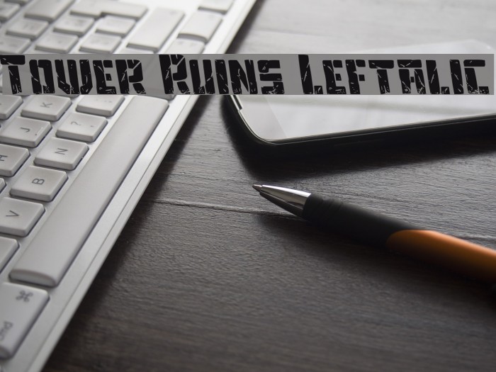 Tower Ruins Leftalic Font examples