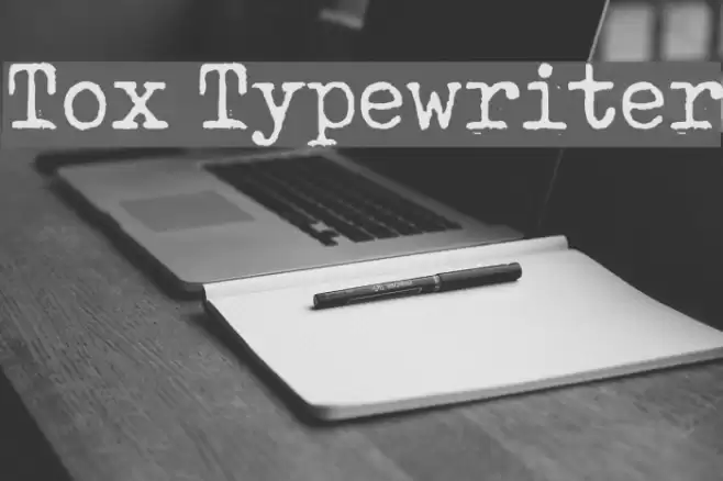 Tox Typewriter Font examples