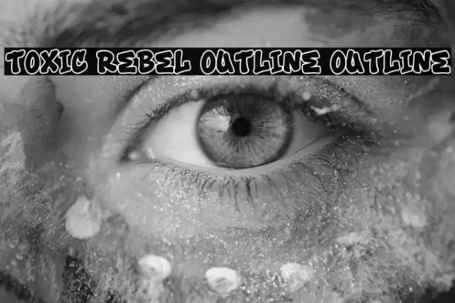 Toxic Rebel Outline Outline Font examples