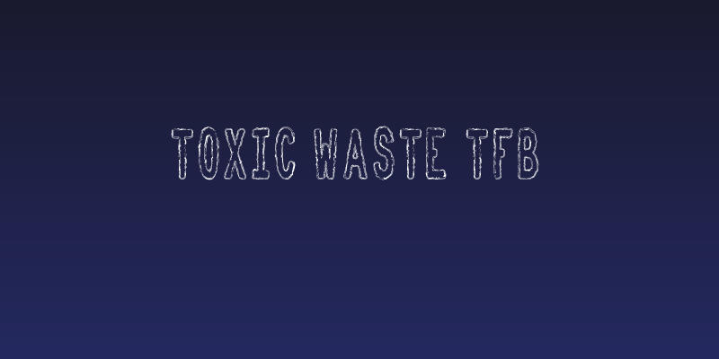 Toxic Waste tfb Social Header