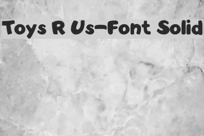 Toys R Us-Font Solid Font examples