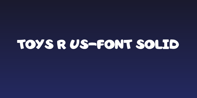 Toys R Us-Font Solid Social Header