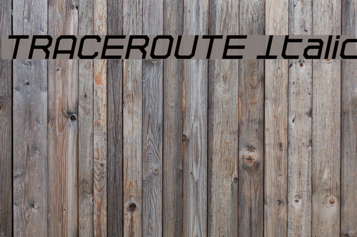 TRACEROUTE Italic Font examples
