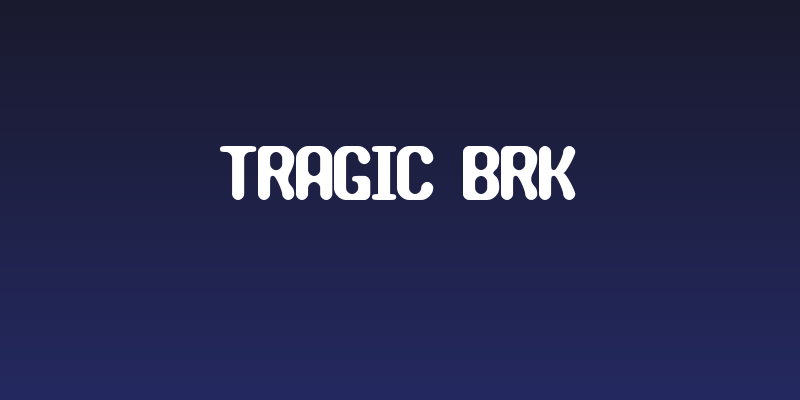 TRAGIC BRK Social Header