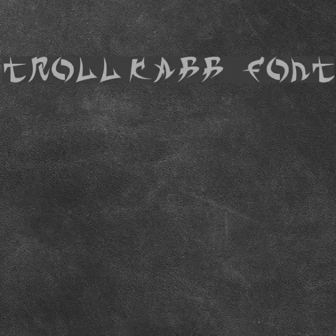 TROLL KABBç FONT Font examples