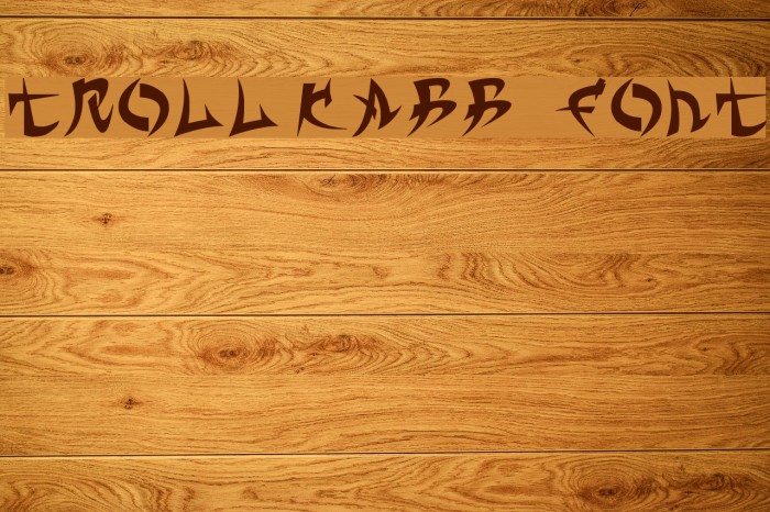 TROLL KABBç FONT Font examples