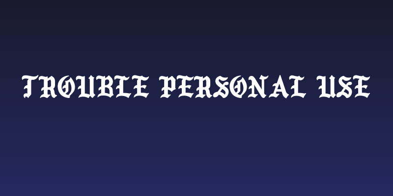 TROUBLE Personal Use Social Header