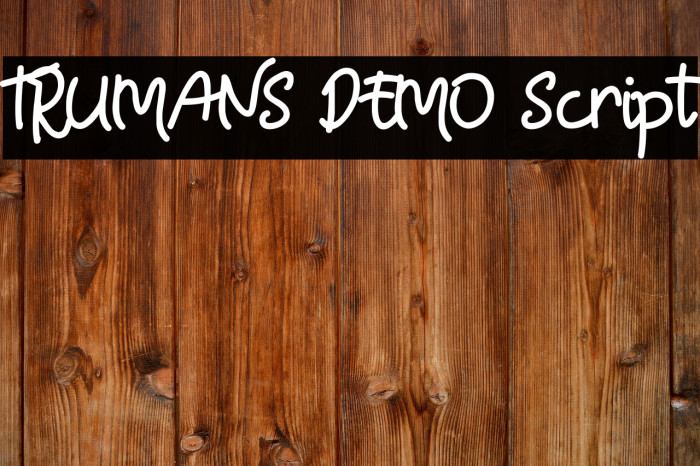 TRUMANS DEMO Script Example 1