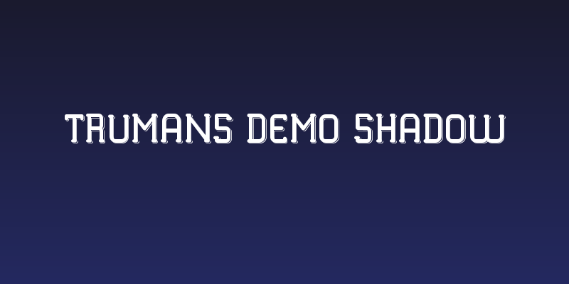 TRUMANS DEMO Shadow Social Header