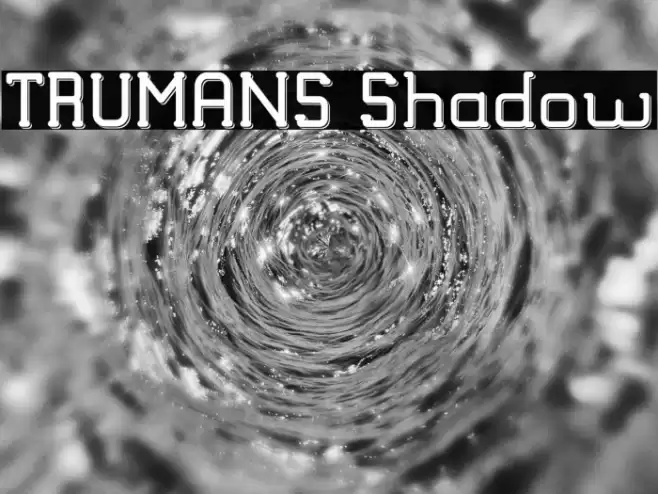 TRUMANS Shadow Font examples
