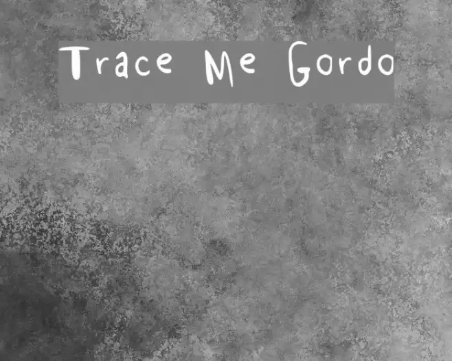 Trace Me Gordo Font examples